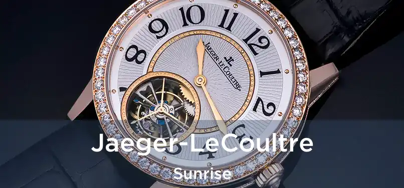 Jaeger-LeCoultre Sunrise